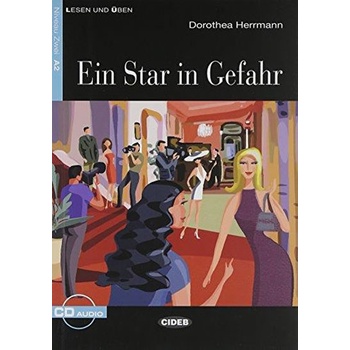 Ein Star in Gefahr zjednodušené čítanie A2 v nemčine edícia CIDEB vr. CD zjednodušené čítanie A2 v nemčine edícia CIDEB vr. CD