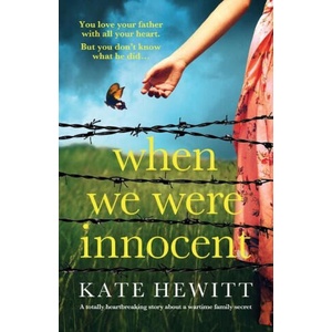 When We Were Innocent: A totally heartbreaking story about a wartime family secret | Kate Hewitt (ISBN: 9781803143866)