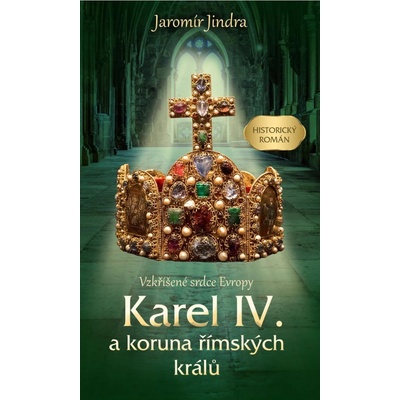Karel IV. a koruna římských králů
