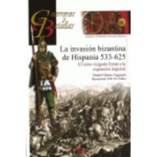 La invasión bizantina de Hispania, 533-625 : el reino visigodo frente a la expansión imperial