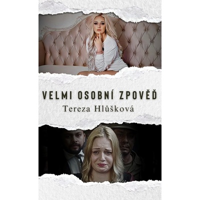 Velmi osobní zpověď - Tereza Hlůšková