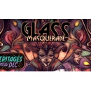 Glass Masquerade