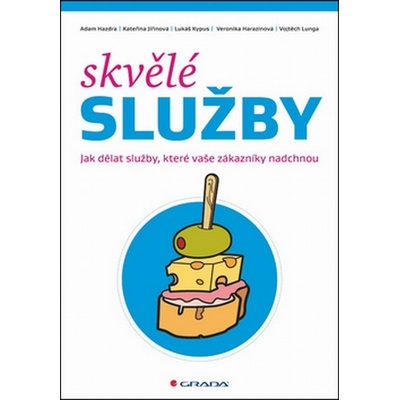 Skvělé služby - Jak dělat služby, které vaše zákazníky nadchnou