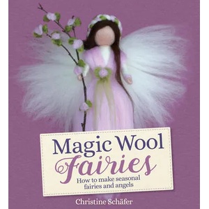 Magic Wool Fairies | Christine Schafer (ISBN: 9781782506331)