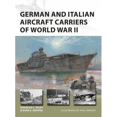 German and Italian Aircraft Carriers of World War II - Noppen Ryan K.