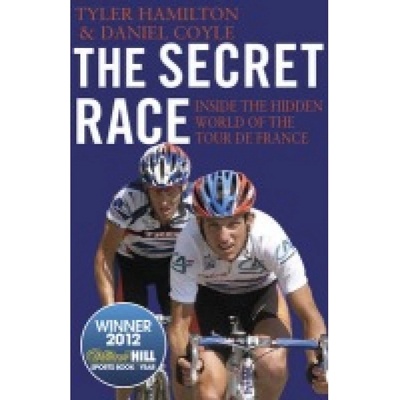 Secret Race, Inside the Hidden World of the Tour de France: Doping, Cover-ups, and Winning at All Costs Transworld Publishers Ltd