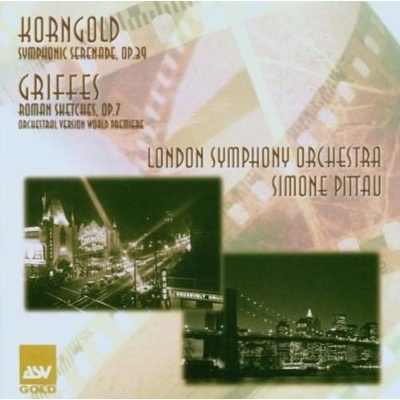 KORNGOLD E.W.TOMLINSON GRIFFES CH. SER.OP.39,ROMAN SKETCHES,OP.7,LSO