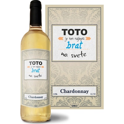 Sablio Toto je ten najlepší brat na svete Chardonnay biele suché víno 12 % 0,75 l (čistá fľaša)