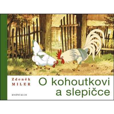 O kohoutkovi a slepičce - Zdeněk Miler