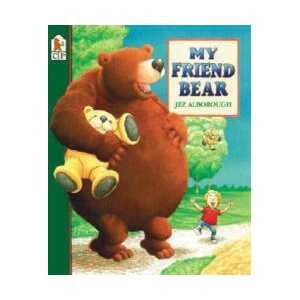 My Friend Bear | Jez Alborough, Jez Alborough (2001)
