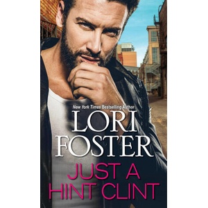 Just a Hint -- Clint | Foster, Lori (ISBN: 9781420157819)