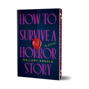 How to Survive a Horror Story | ARNOLD MALLORY (ISBN: 9781464227400)