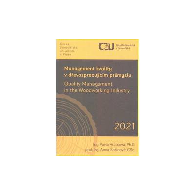 Management kvality v dřevozpracujícím průmyslu = Quality management in the woodworking industry