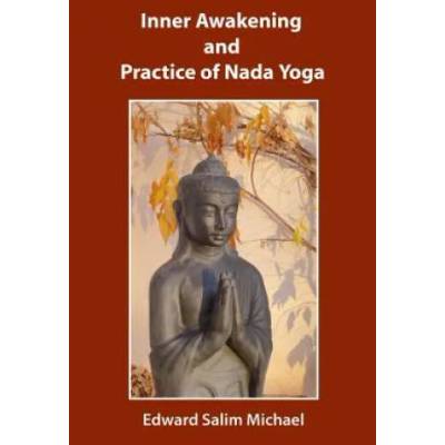 Inner Awakening and Practice of Nada Yoga | Edward Salim Michael, Tania Doney