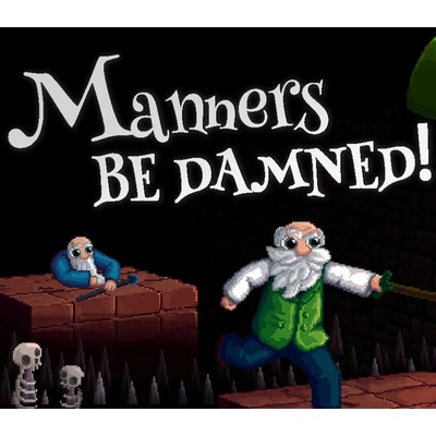 Manners Be Damned!