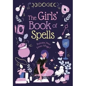 The Girls' Book of Spells: Release Your Inner Magic! | Robyn Neild (ISBN: 9781839404238)