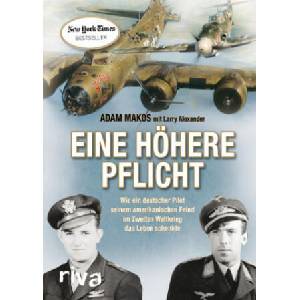 Eine höhere Pflicht | Adam Makos (2017)