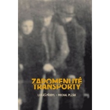 Zapomenuté transporty - Plzák Michal, Přibyl Lukáš