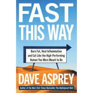 Fast This Way | Dave Asprey (ISBN: 9780008435875)