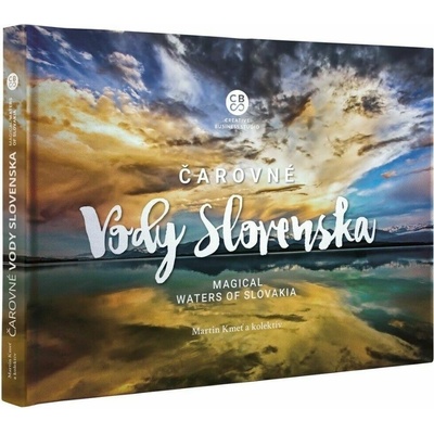 Čarovné vody Slovenska - Magical waters of Slovakia - Martin Kmeť a kolektív