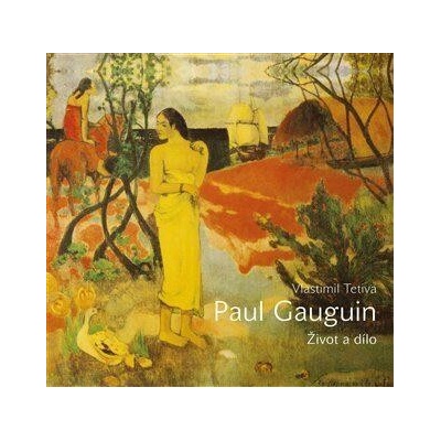 Paul Gauguin - Vlastimil Tetiva