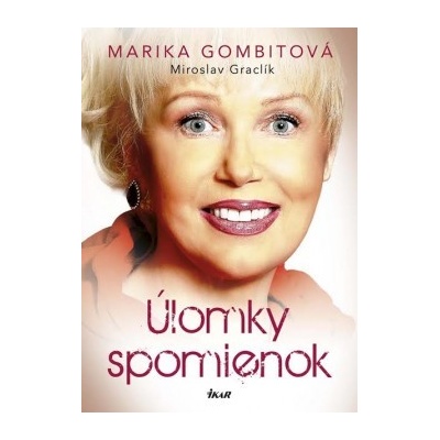Úlomky spomienok - Gombitová Marika, Graclík Miroslav SK
