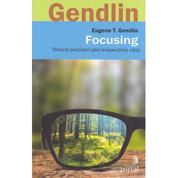 Focusing - T. Eugen Gendlin