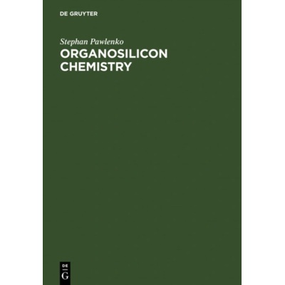 Organosilicon Chemistry - Pawlenko, Stephan
