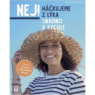 Háčkujeme z lýka - Michaela Lingfeld-Hertner
