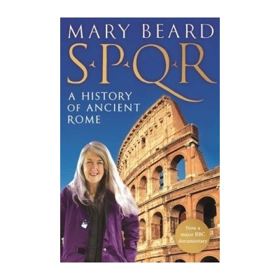 SPQR: A history of Ancient Rome - Professor Mary Beard