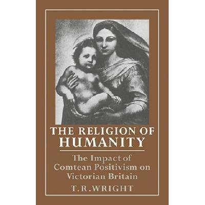 Religion of Humanity | T. R. Wright