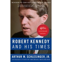 Robert Kennedy and His Times: 40th Anniversary Edition