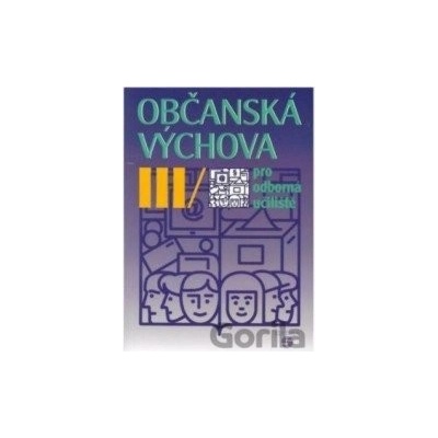 Občanská výchova III pro odborná učiliště - Hana Kovaříková