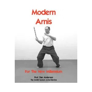 Modern Arnis For The New Millennium: The MA80 System Arnis/Eskrima | Dan Anderson (ISBN: 9781477454275)