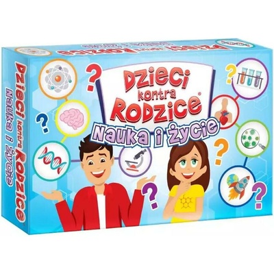 Dzieci kontra rodzice Nauka i życie