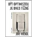 Být optimistou je dnes těžké - Jiří Weigl