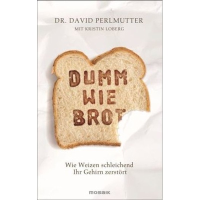 Dumm wie Brot - Perlmutter, David