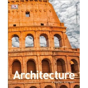 Architecture | Jonathan Glancey (ISBN: 9781465464682)
