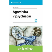 Agresivita v psychiatrii - Klára Látalová CZ