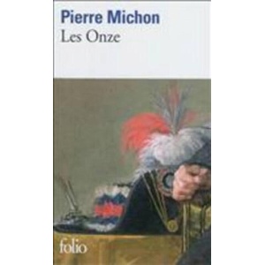 Les onze. Die Elf, französische Ausgabe | Pierre Michon (ISBN: 9782070437528)