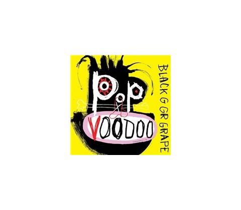 BLACK GRAPE: POP VOODOO CD