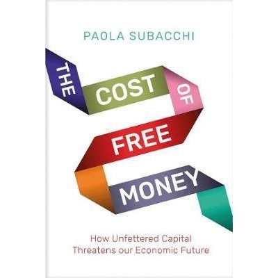 The Cost of Free Money - Paola Subacchi