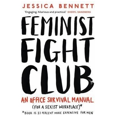 Feminist Fight Club - Jessica Bennett