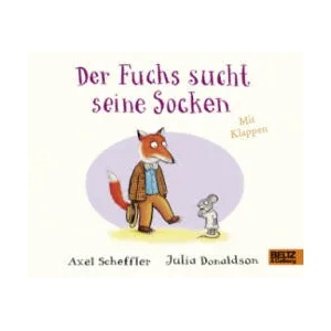 Der Fuchs sucht seine Socken | Axel Scheffler, Julia Donaldson, Anu Stohner (2017)