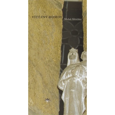 Altrichter Michal - Vítězný domov