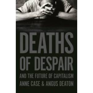 Deaths of Despair and the Future of Capitalism | Angus Deaton (ISBN: 9780691190785)