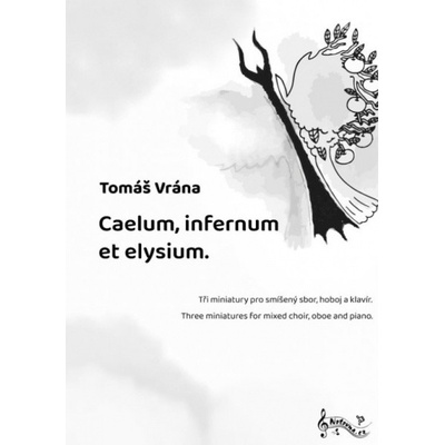 Caelum Infernum et Elysium pre zmýšľaný zbor hoboj a klavír