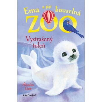Ema a její kouzelná zoo - Vystrašený tuleň - Amelia Cobb