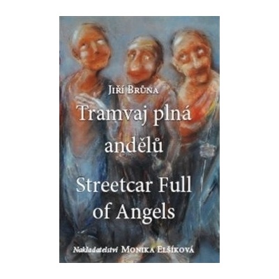 Tramvaj plná andělů/ Streetcar Full of Angels