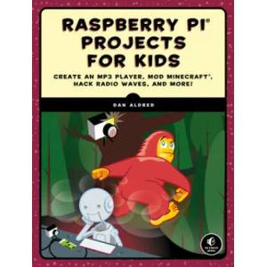 Raspberry Pi Projects For Kids (ISBN: 9781593279462)
